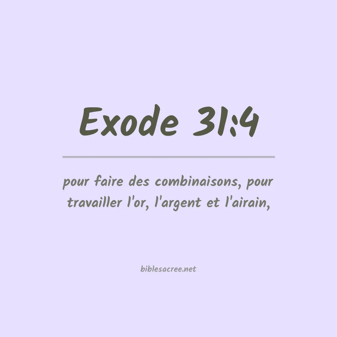 Exode - 31:4