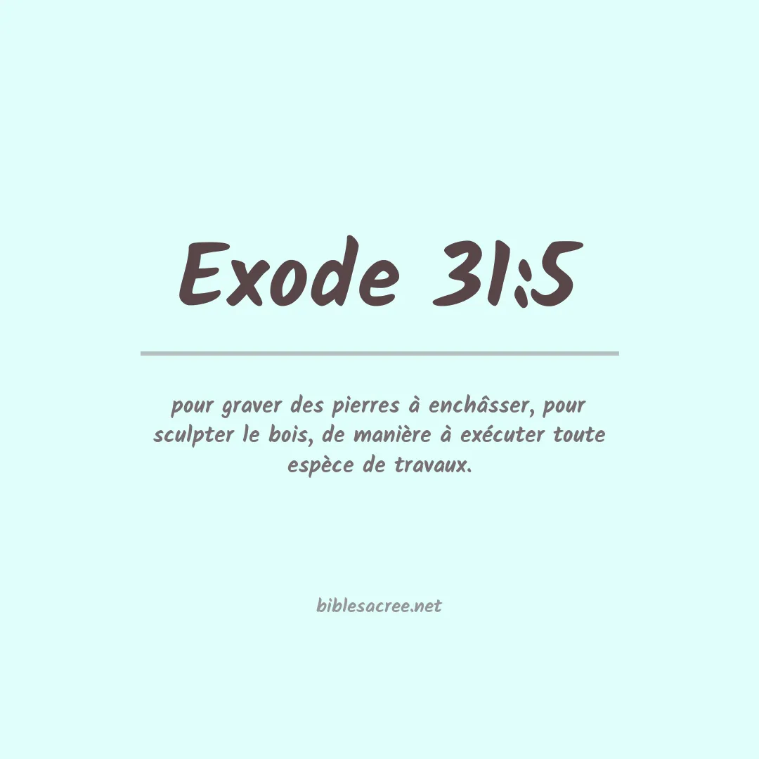 Exode - 31:5