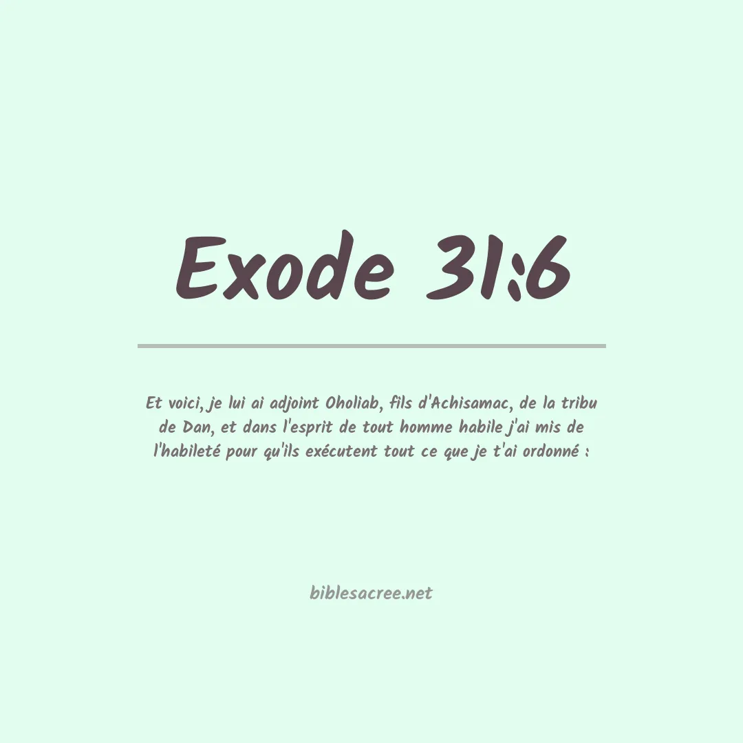 Exode - 31:6