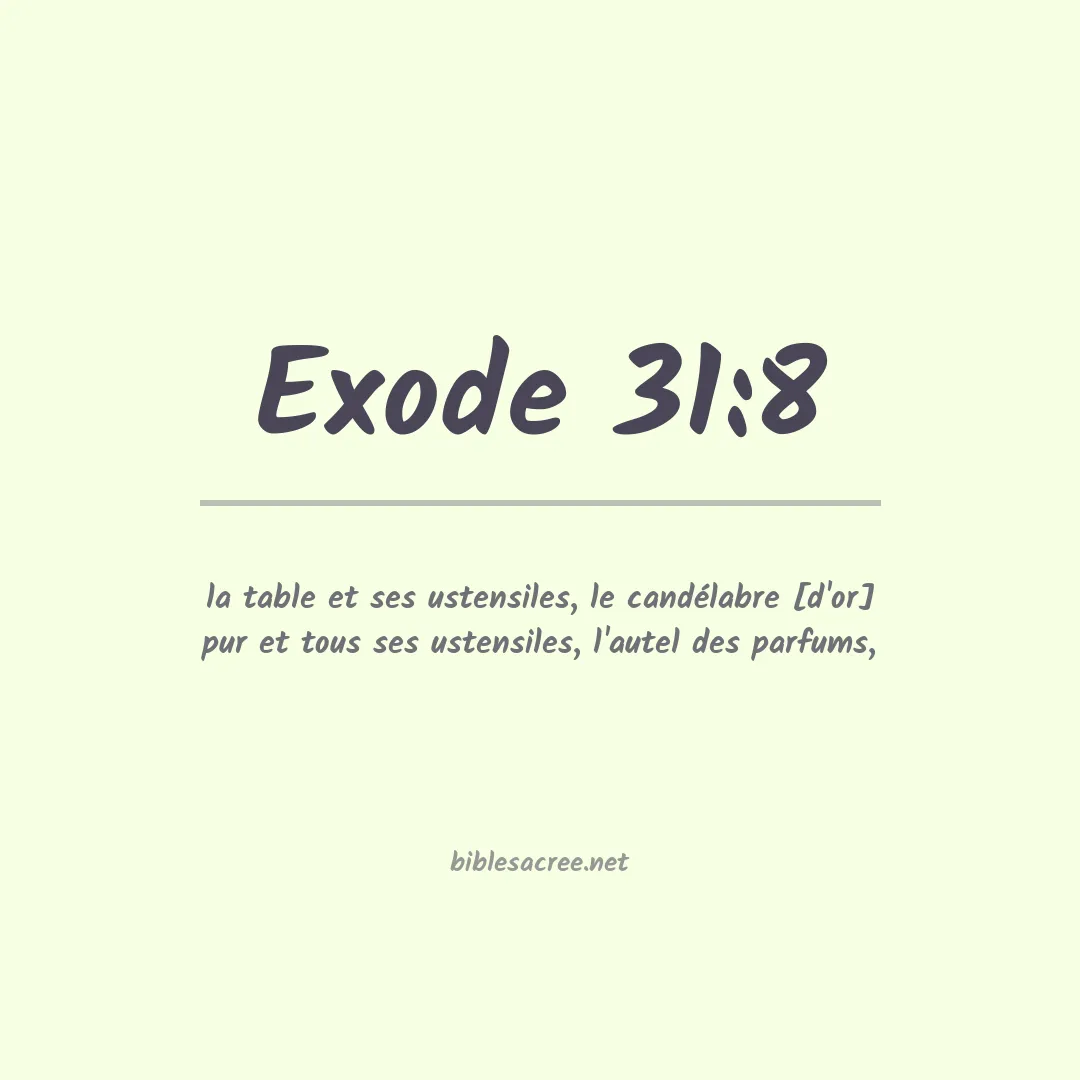 Exode - 31:8