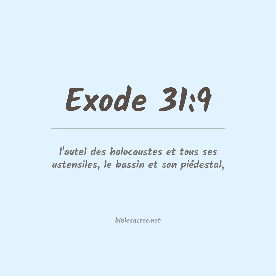 Exode - 31:9