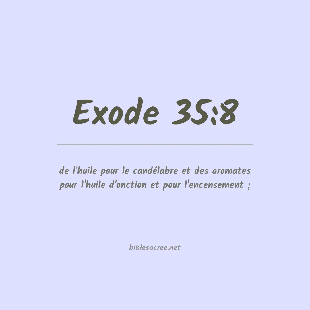 Exode - 35:8