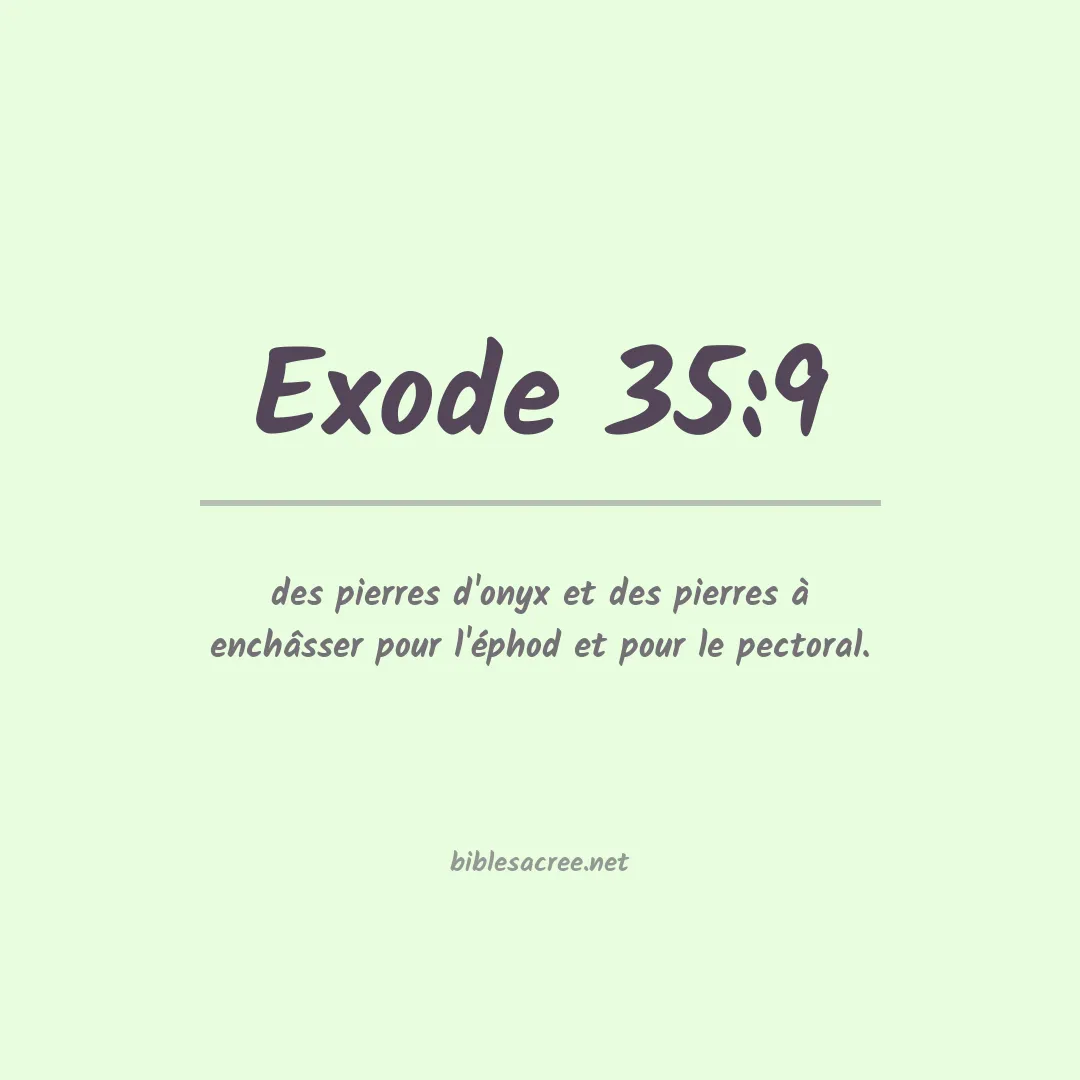 Exode - 35:9