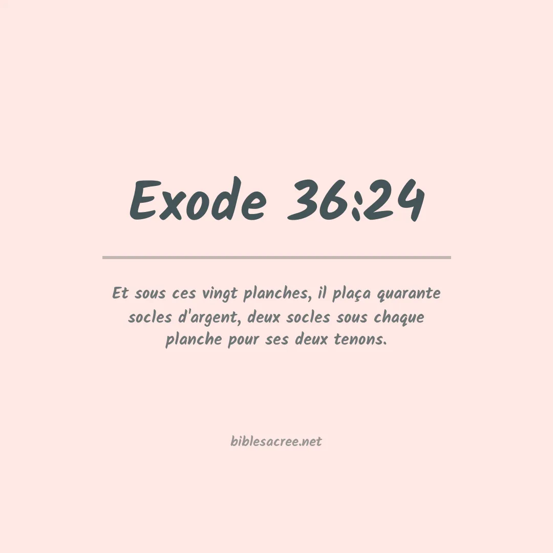 Exode - 36:24
