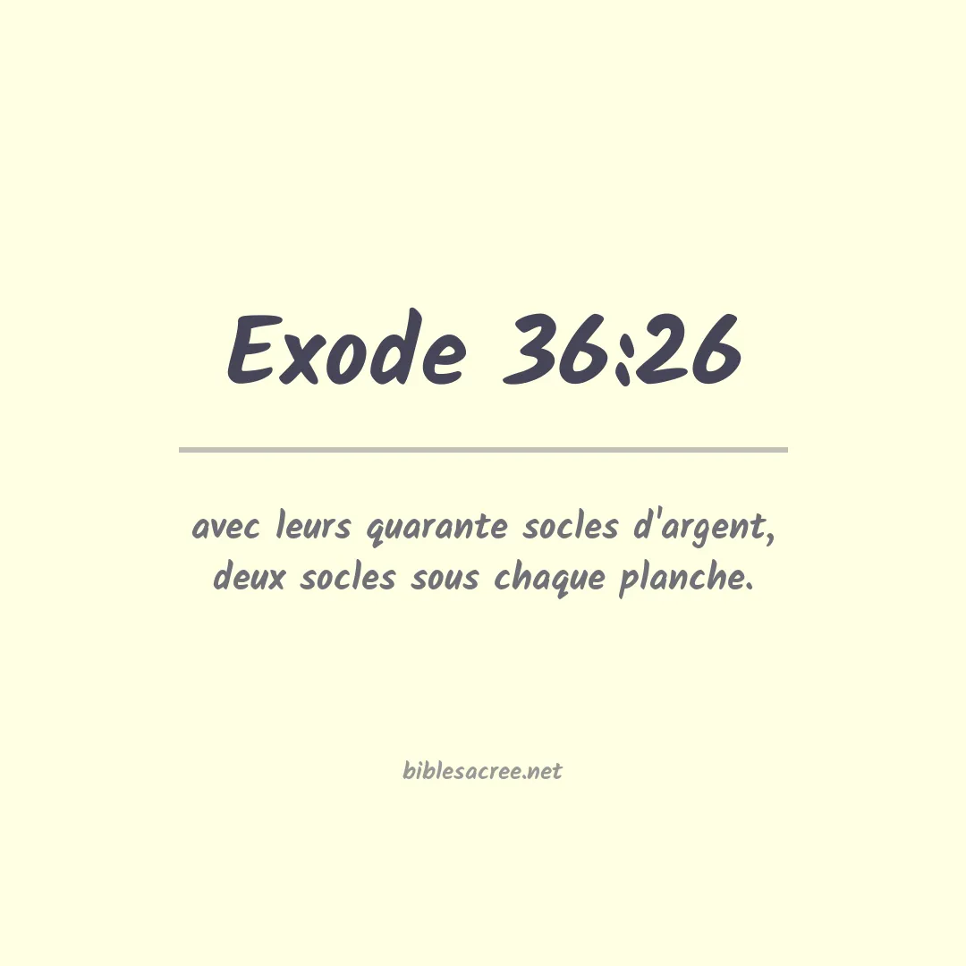 Exode - 36:26