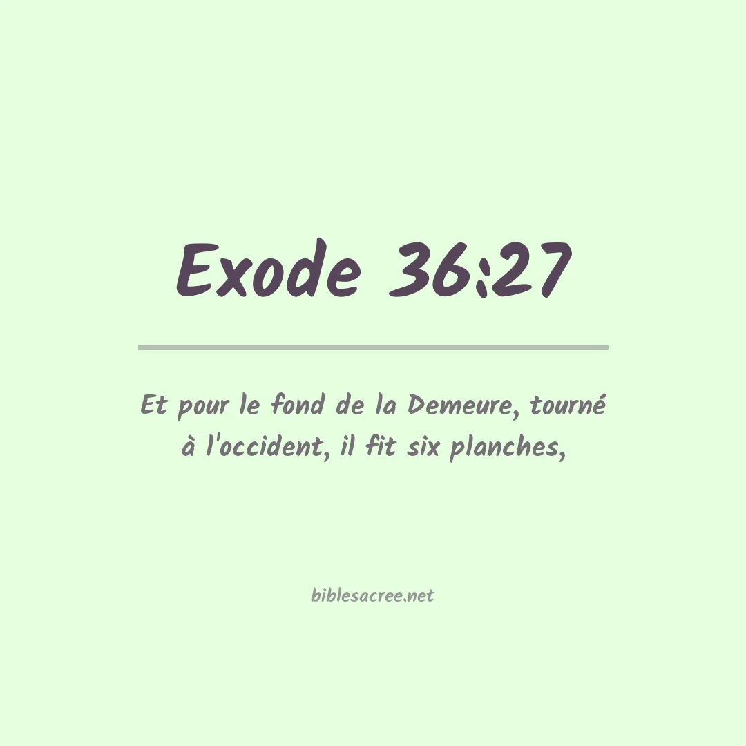 Exode - 36:27
