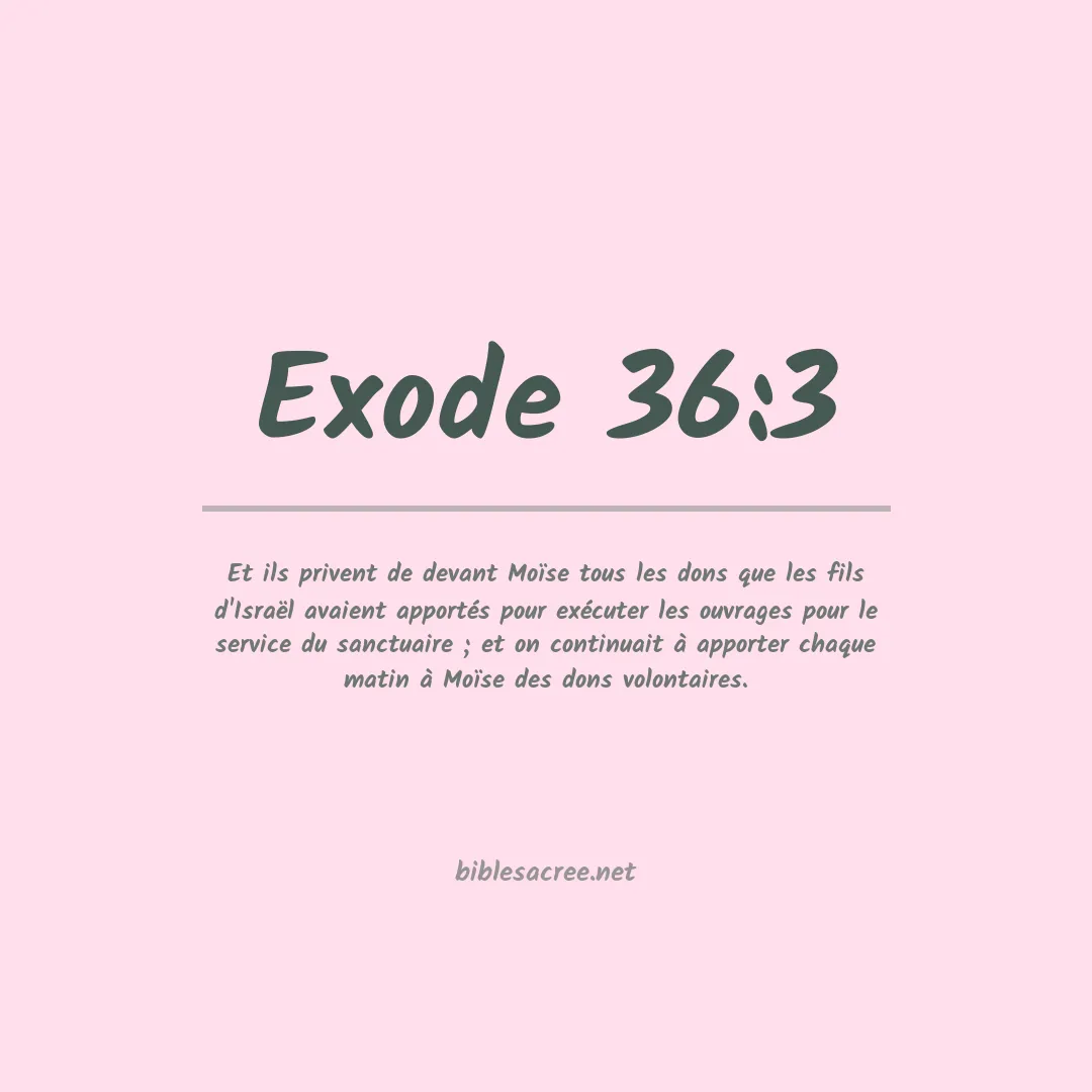 Exode - 36:3