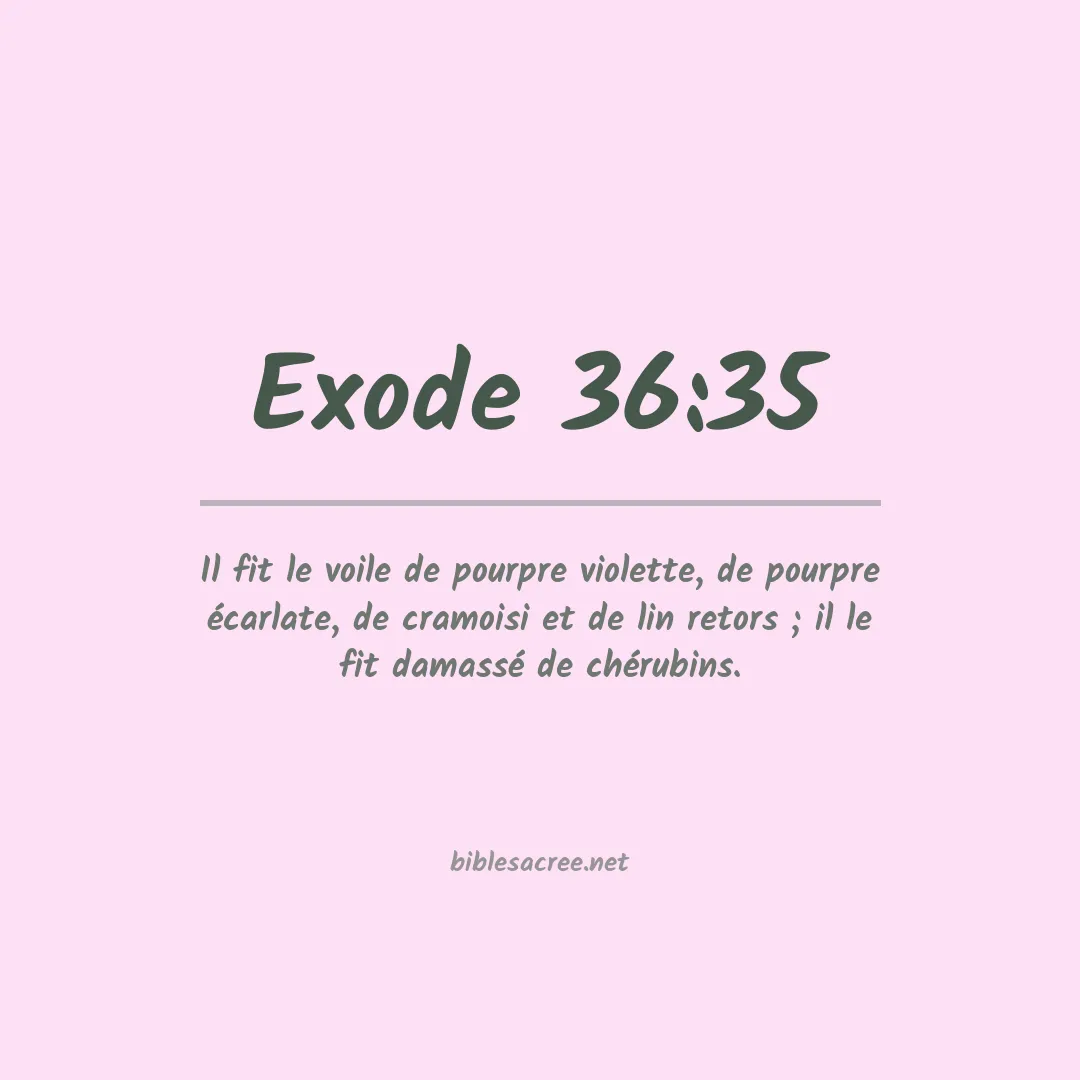 Exode - 36:35