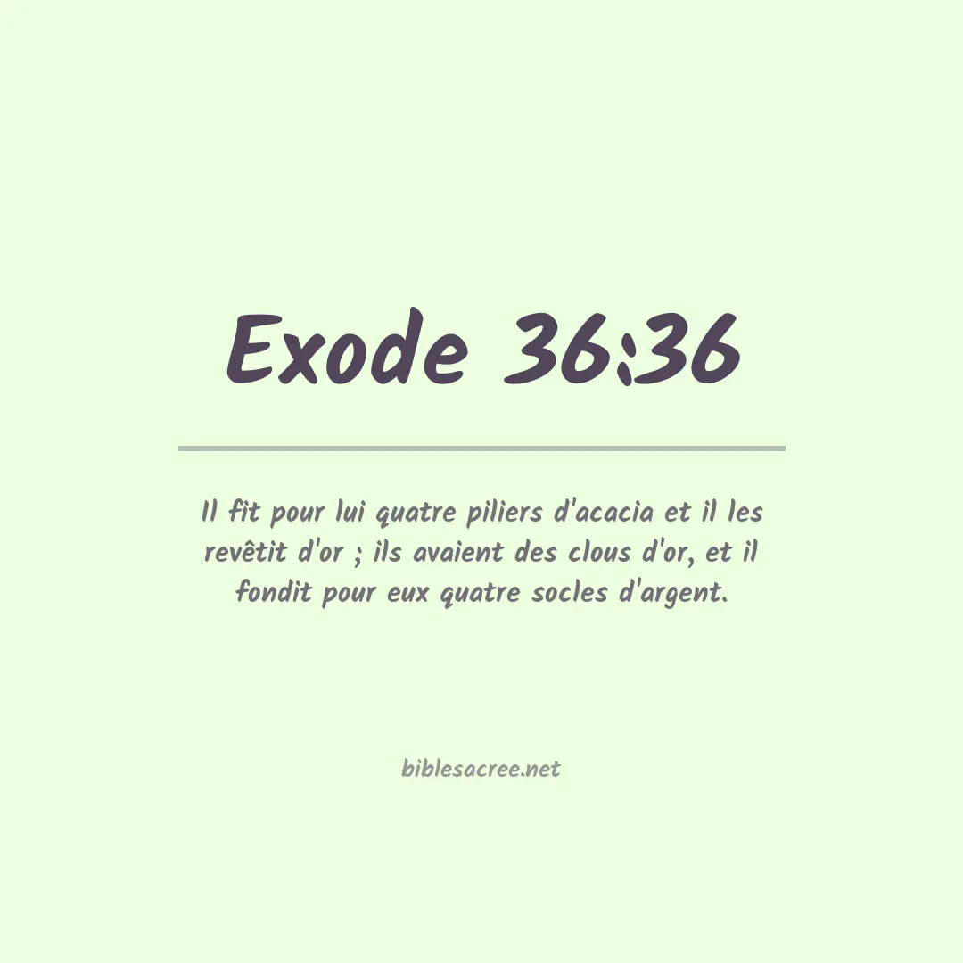 Exode - 36:36