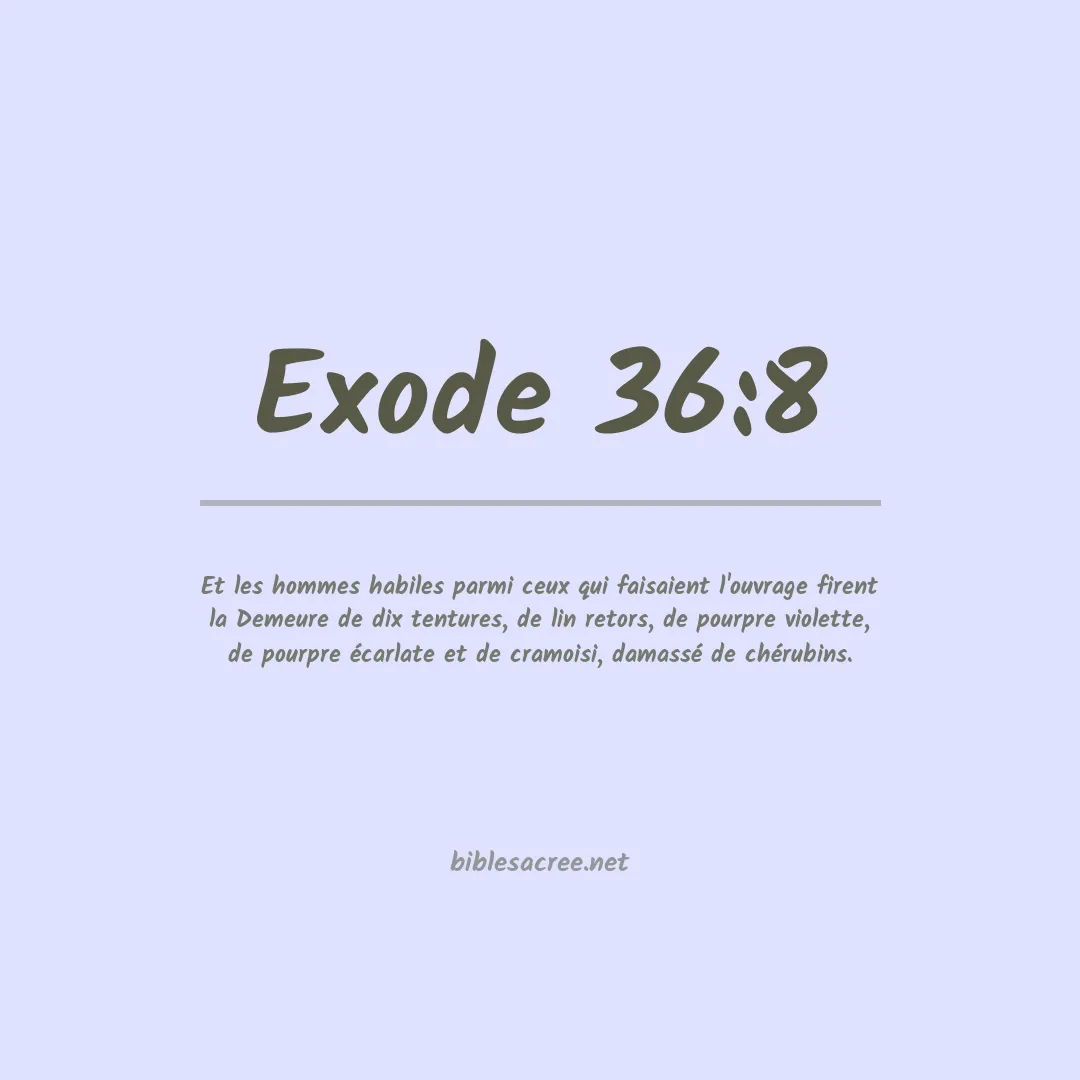 Exode - 36:8