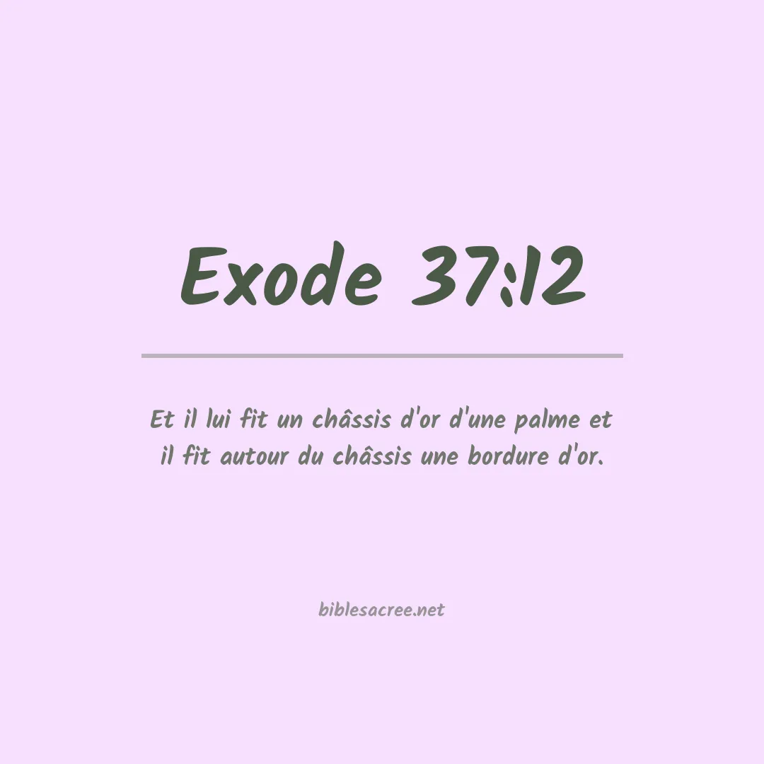 Exode - 37:12