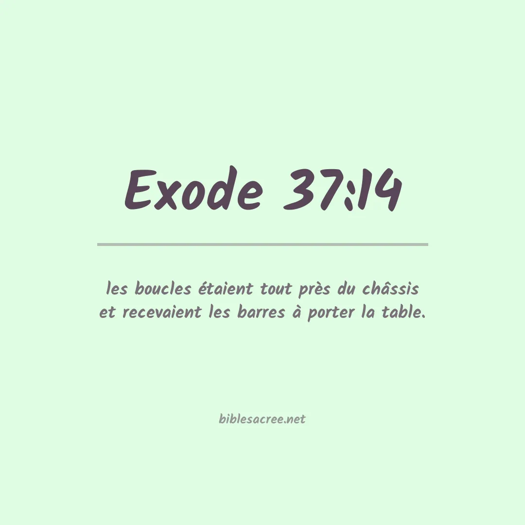 Exode - 37:14