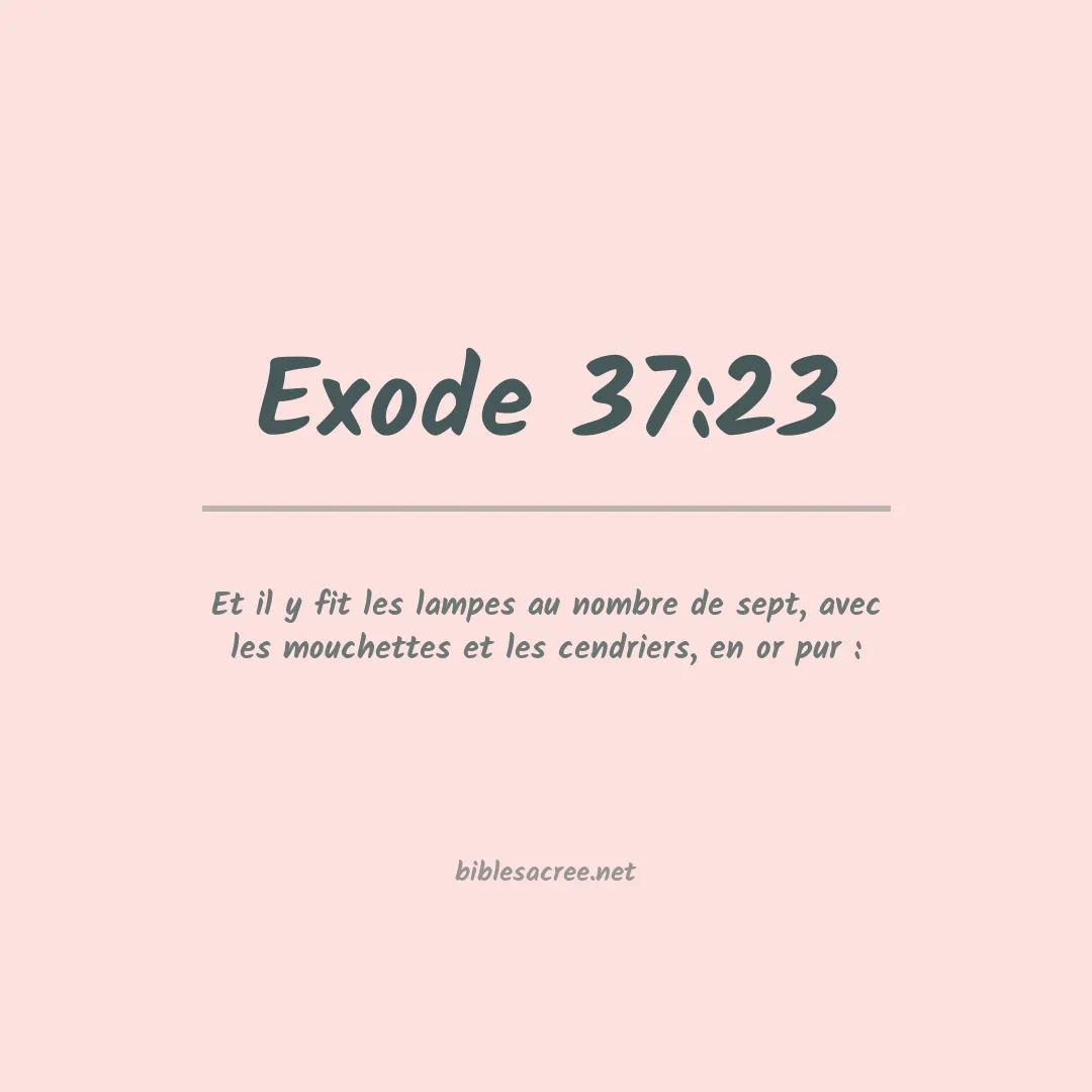 Exode - 37:23
