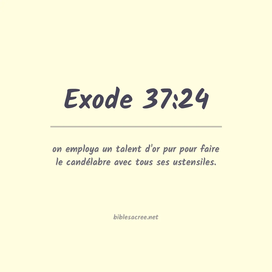 Exode - 37:24