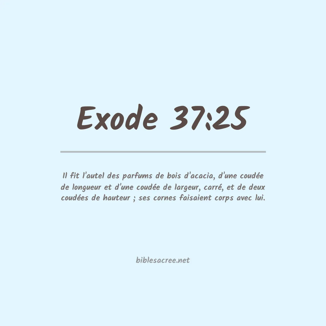 Exode - 37:25