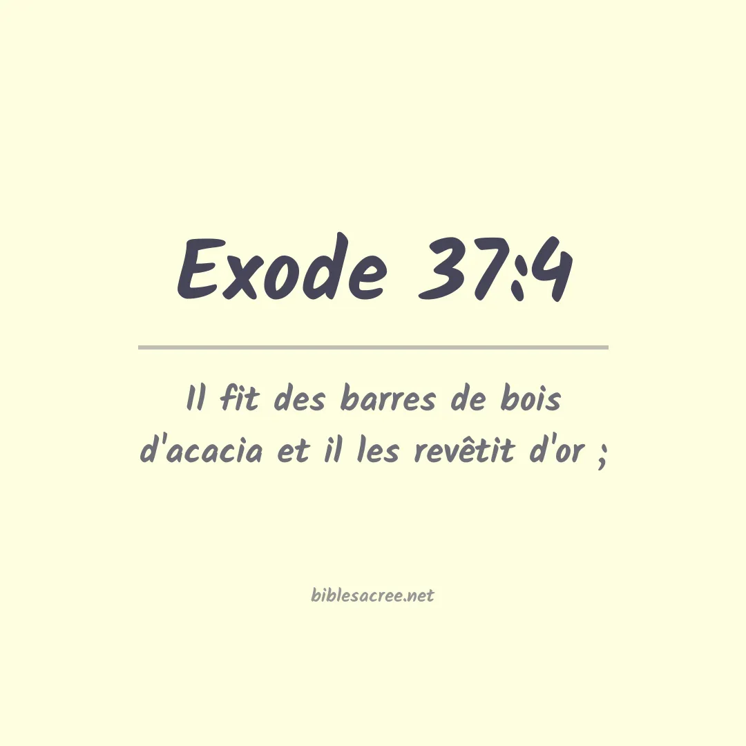 Exode - 37:4