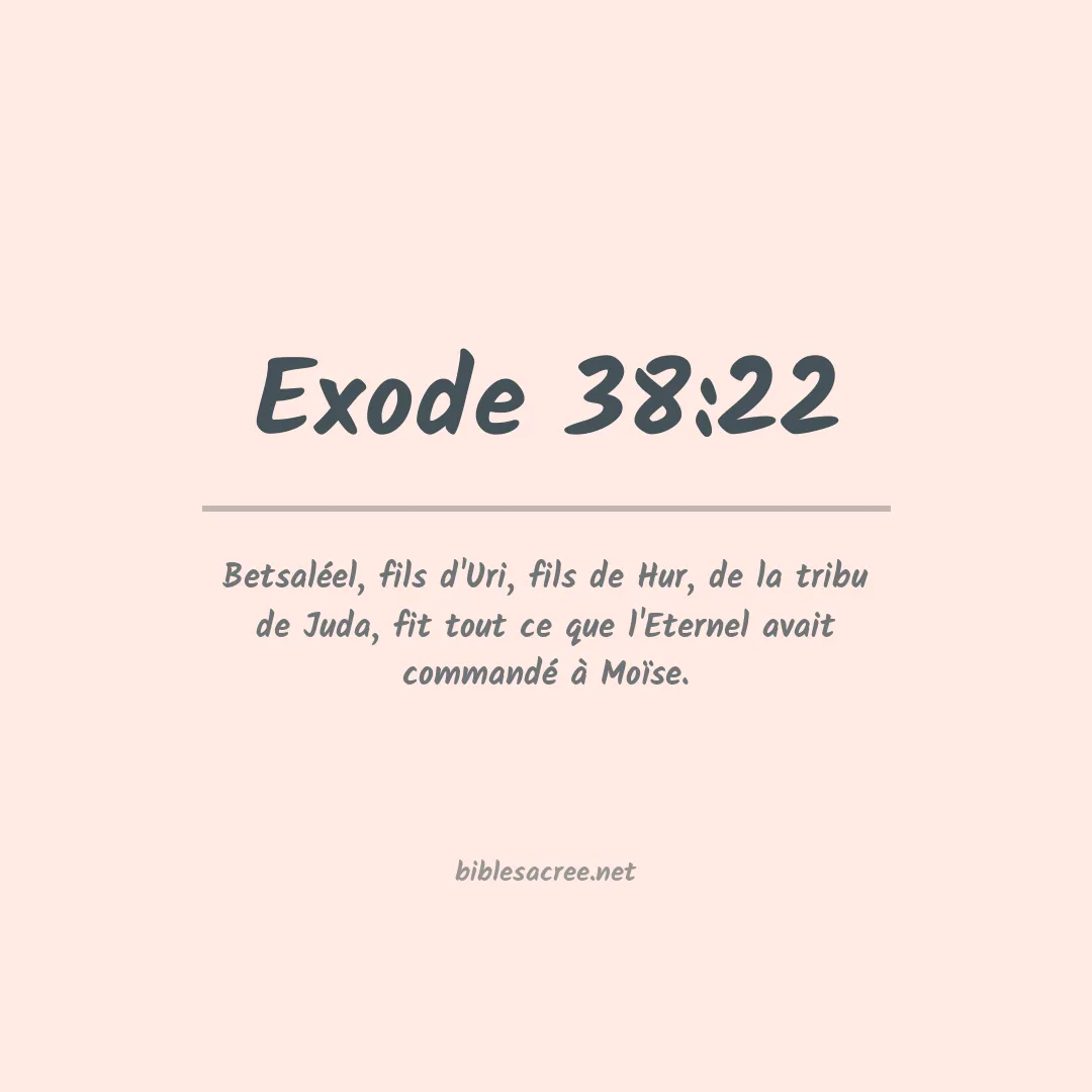 Exode - 38:22