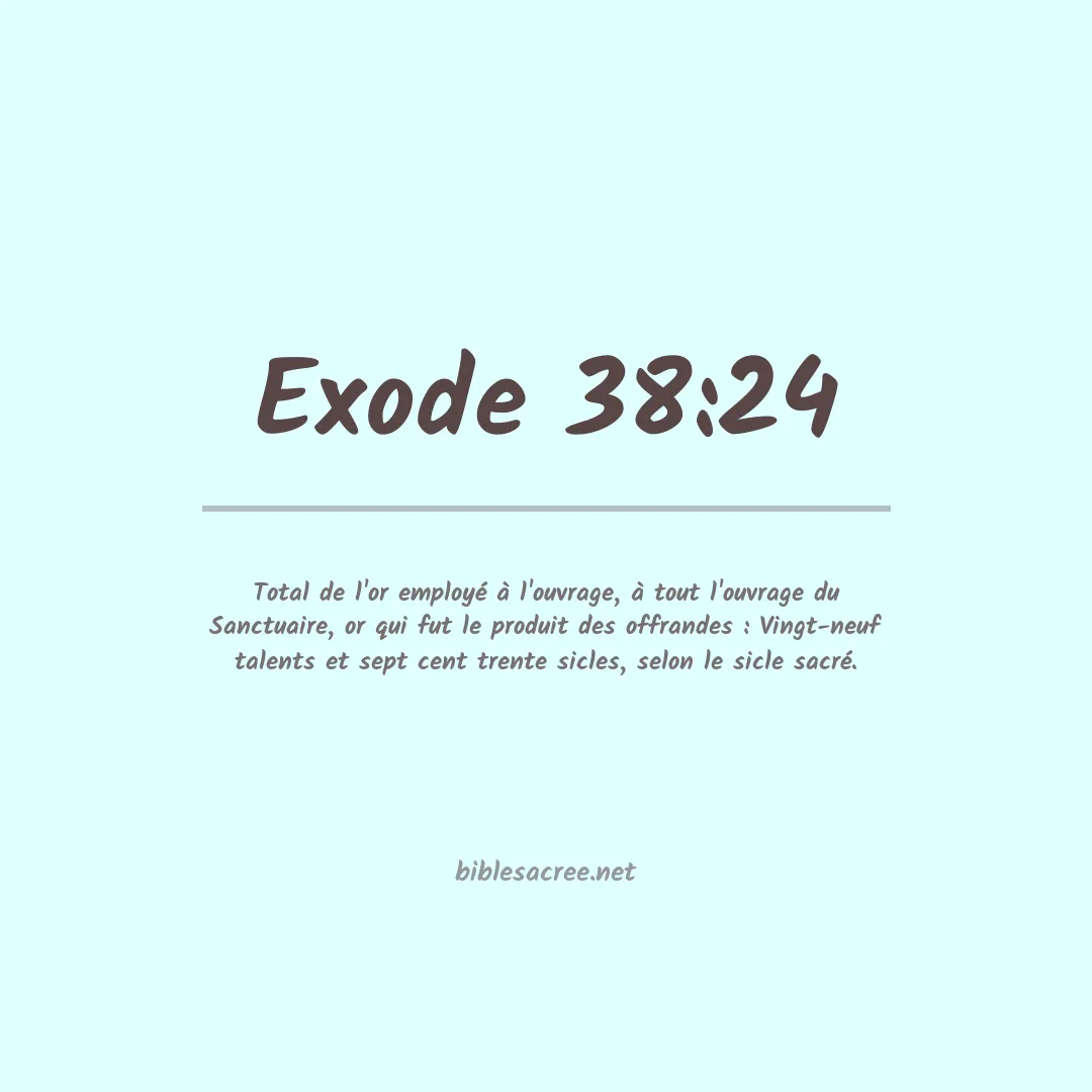 Exode - 38:24