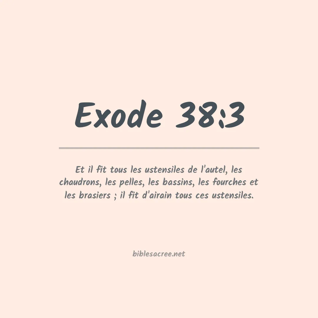 Exode - 38:3