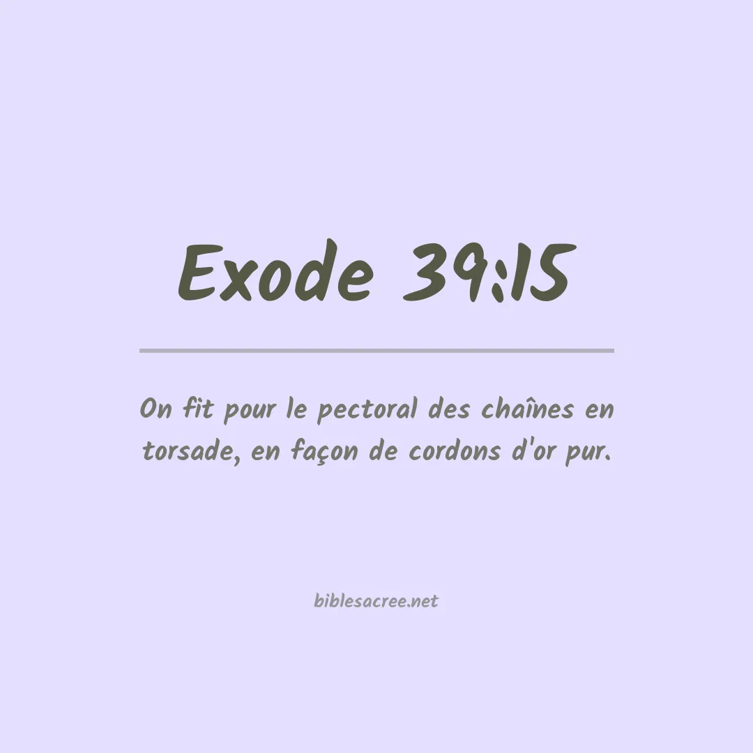Exode - 39:15