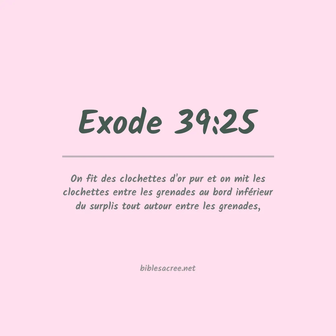 Exode - 39:25