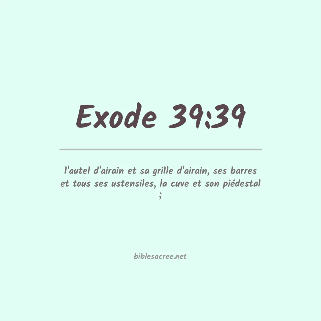 Exode - 39:39