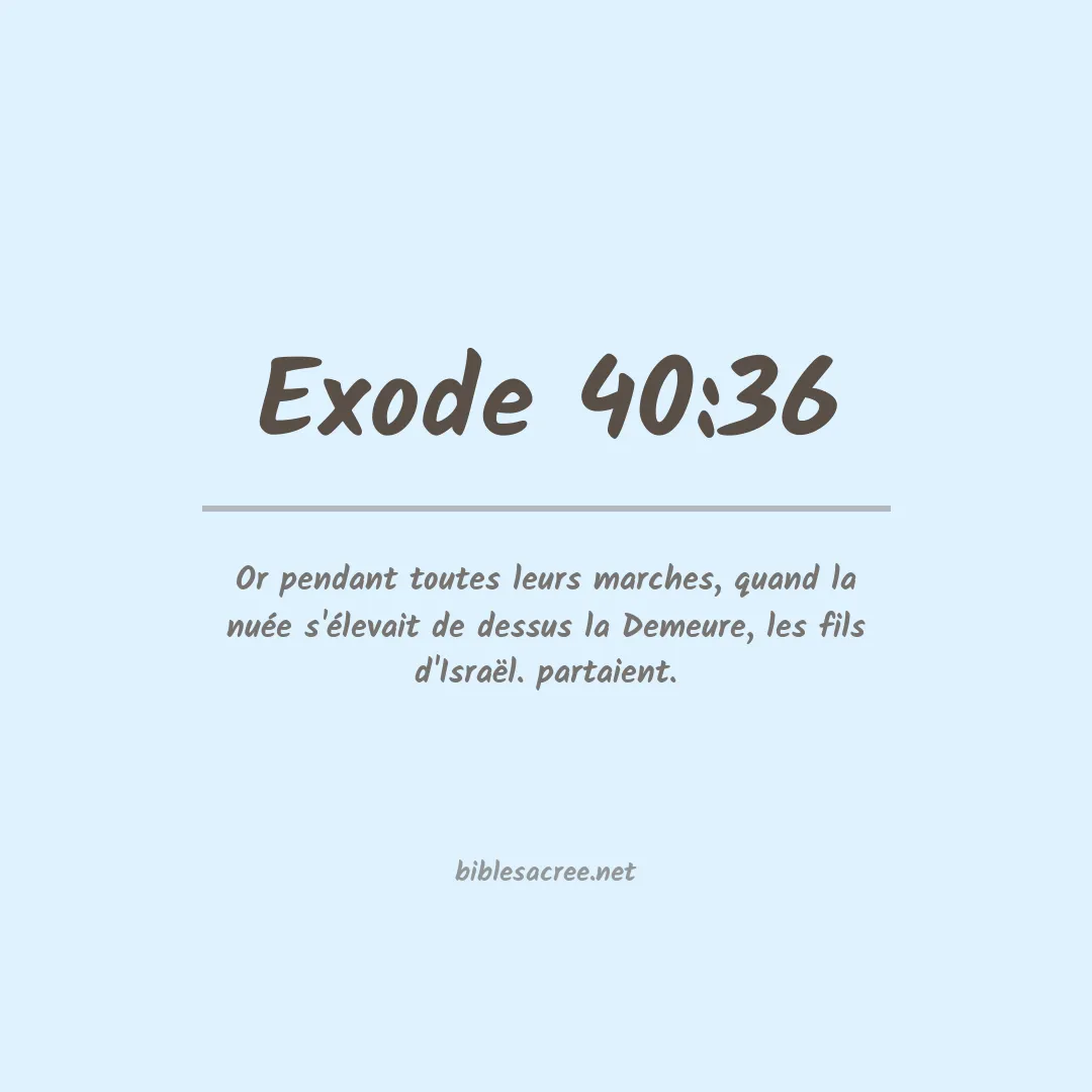 Exode - 40:36