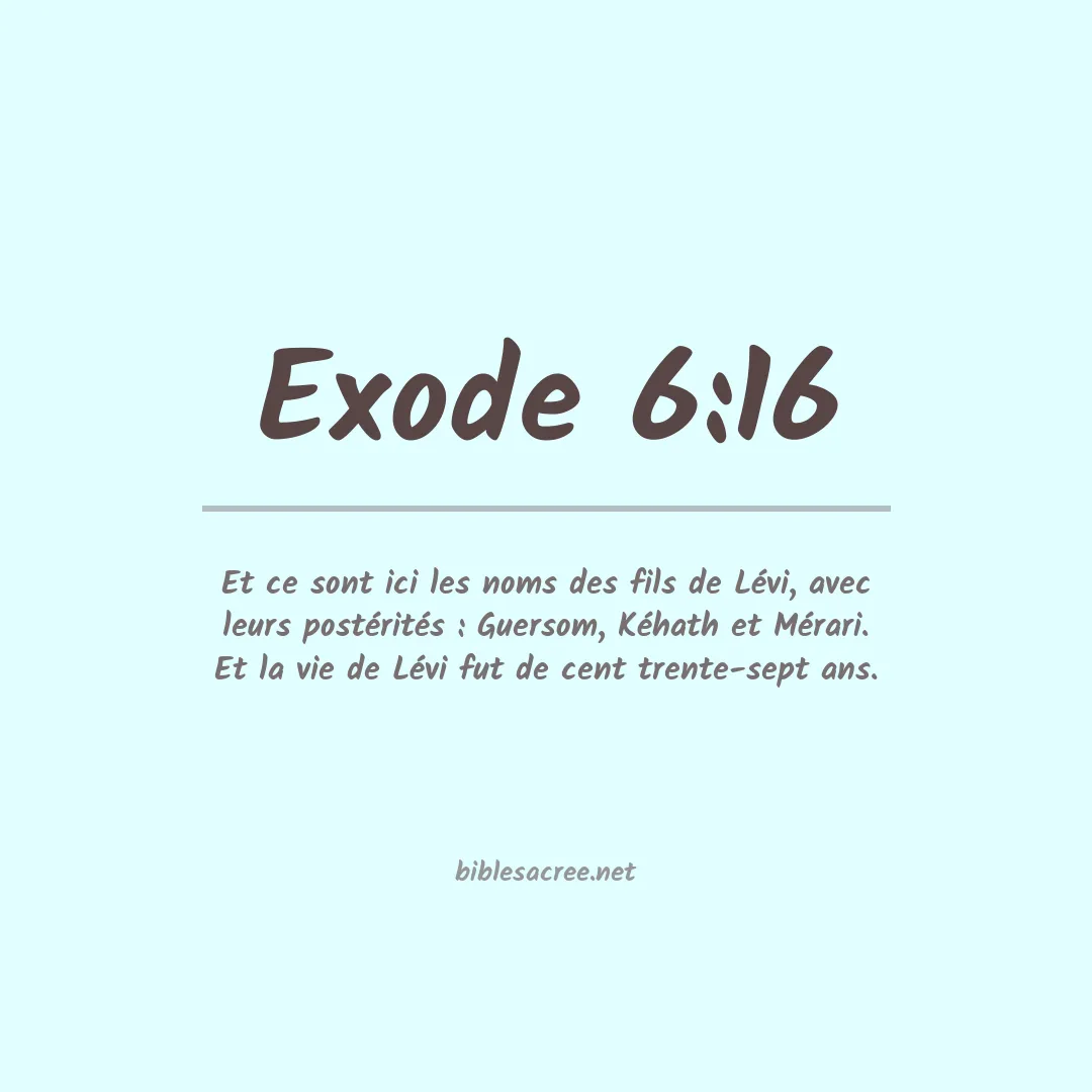 Exode - 6:16
