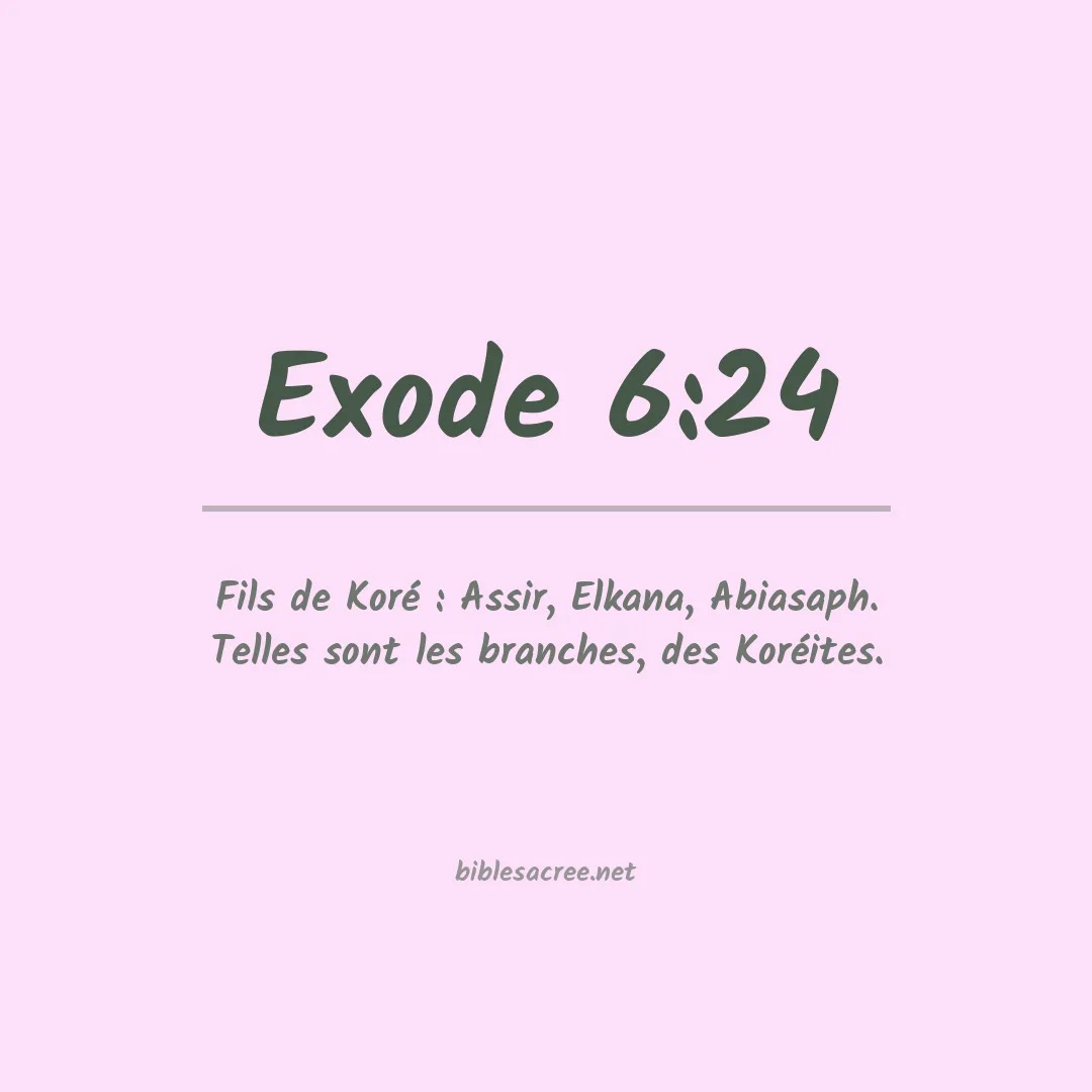 Exode - 6:24