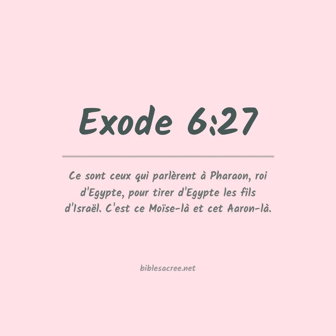 Exode - 6:27