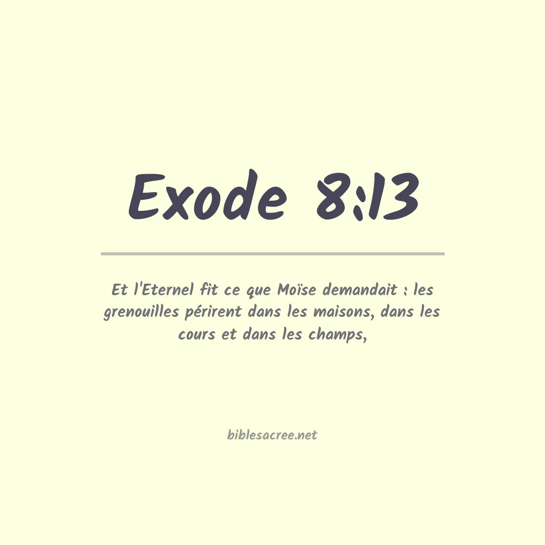 Exode - 8:13