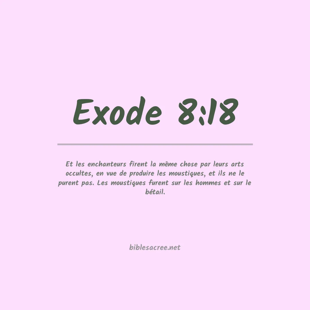 Exode - 8:18