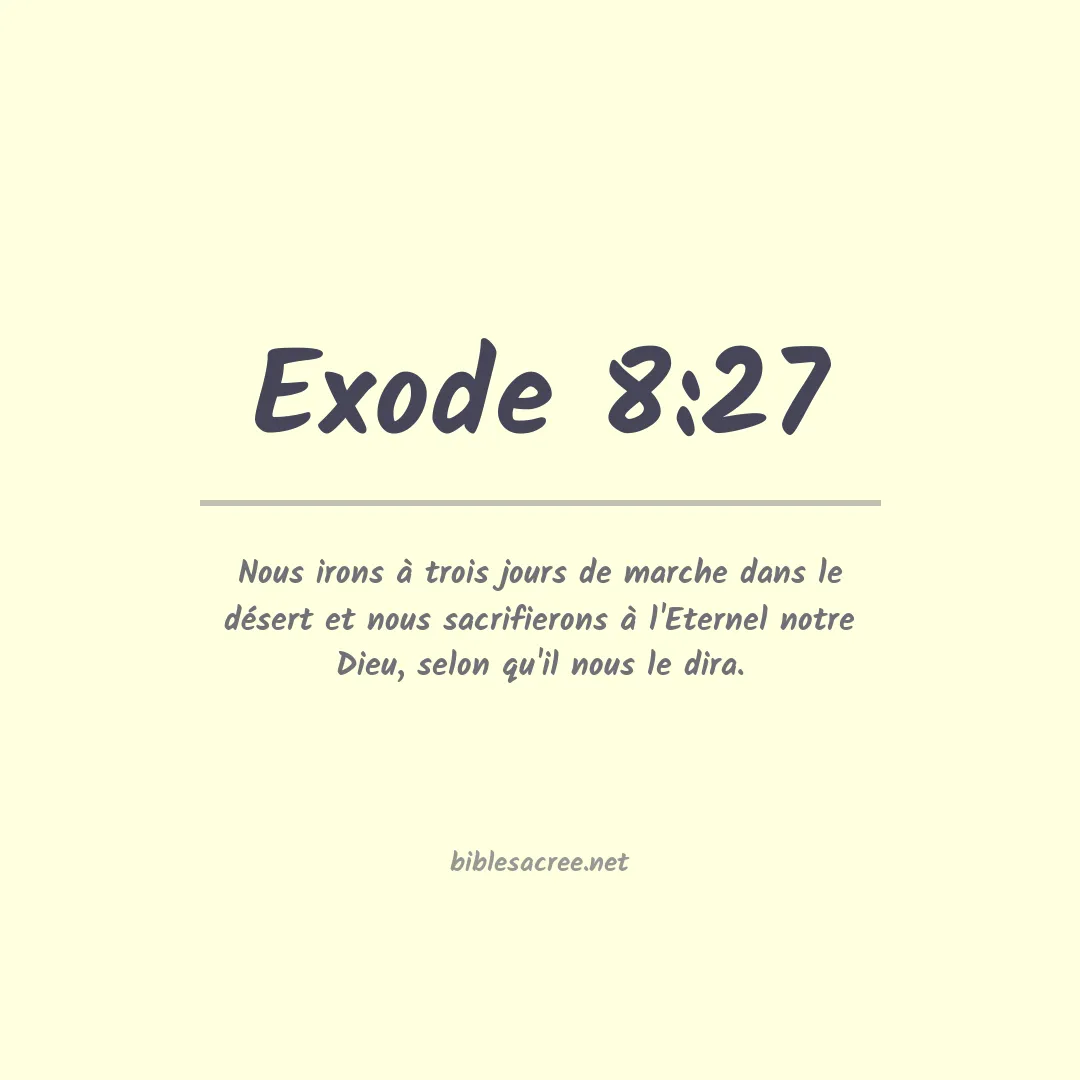 Exode - 8:27