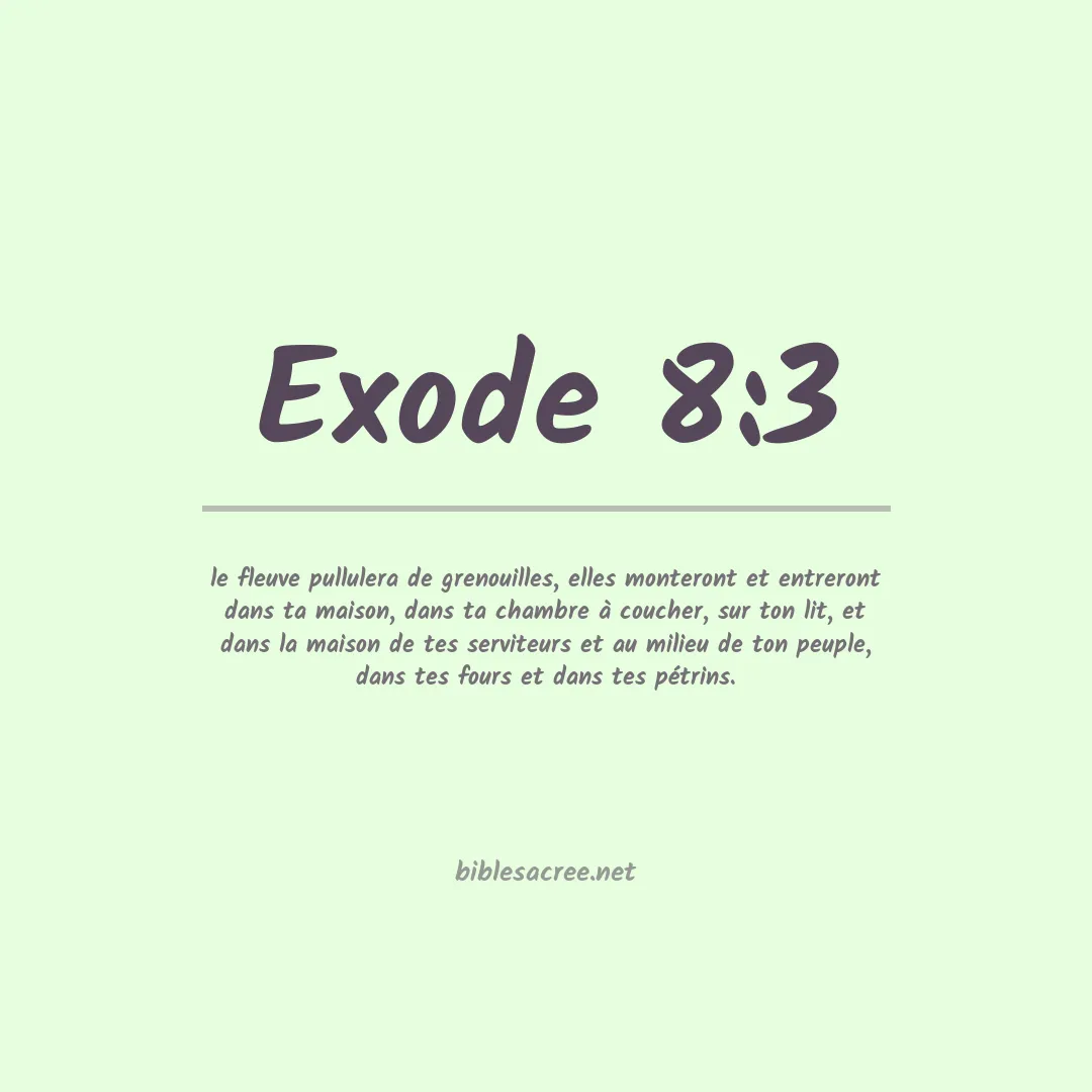 Exode - 8:3