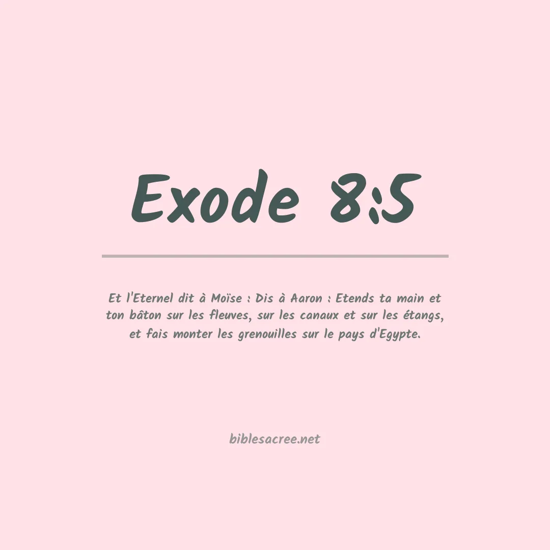 Exode - 8:5
