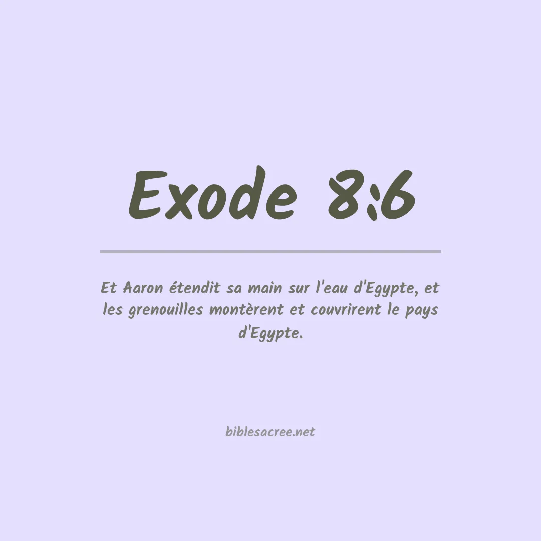 Exode - 8:6