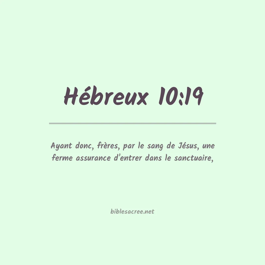 Hébreux - 10:19