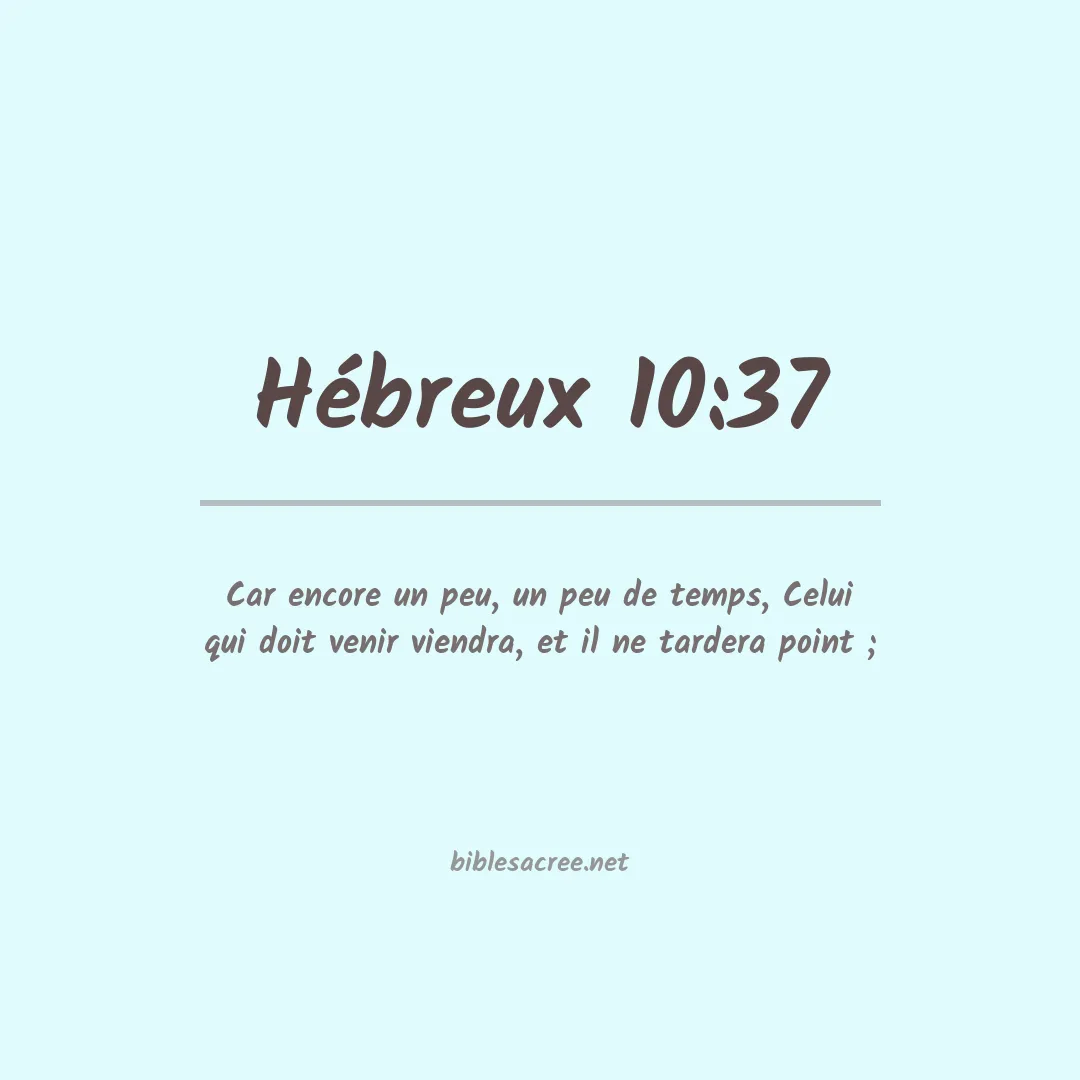Hébreux - 10:37
