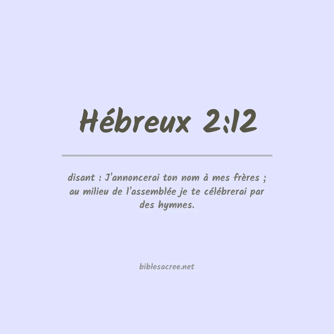 Hébreux - 2:12