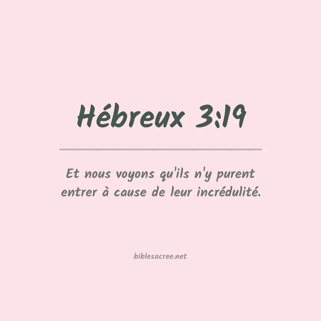 Hébreux - 3:19