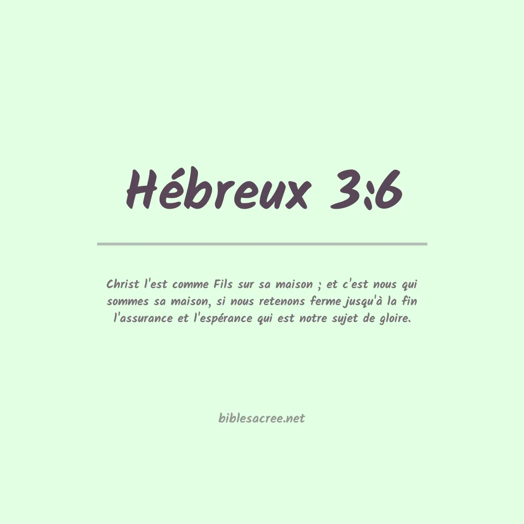 Hébreux - 3:6
