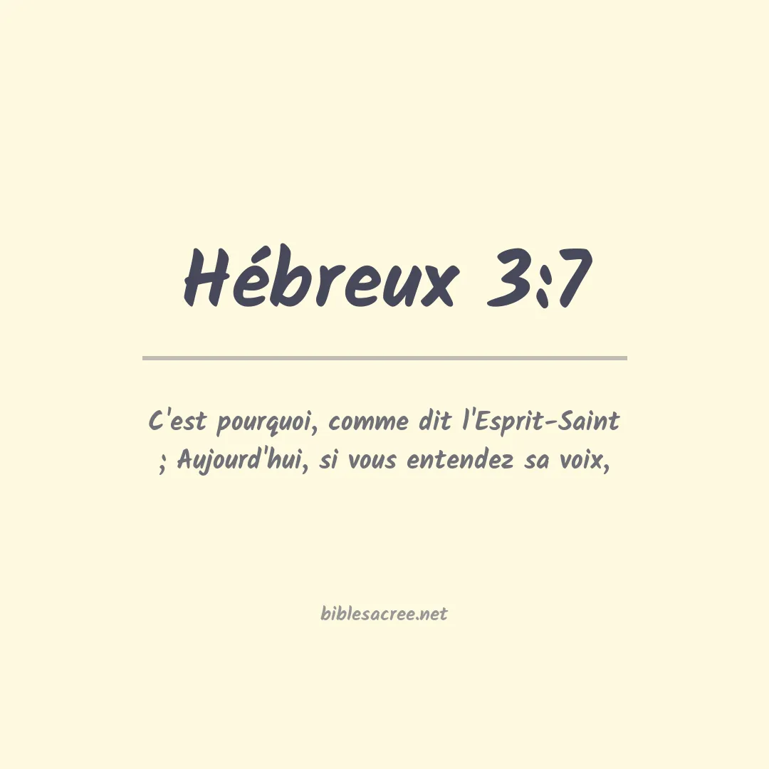Hébreux - 3:7