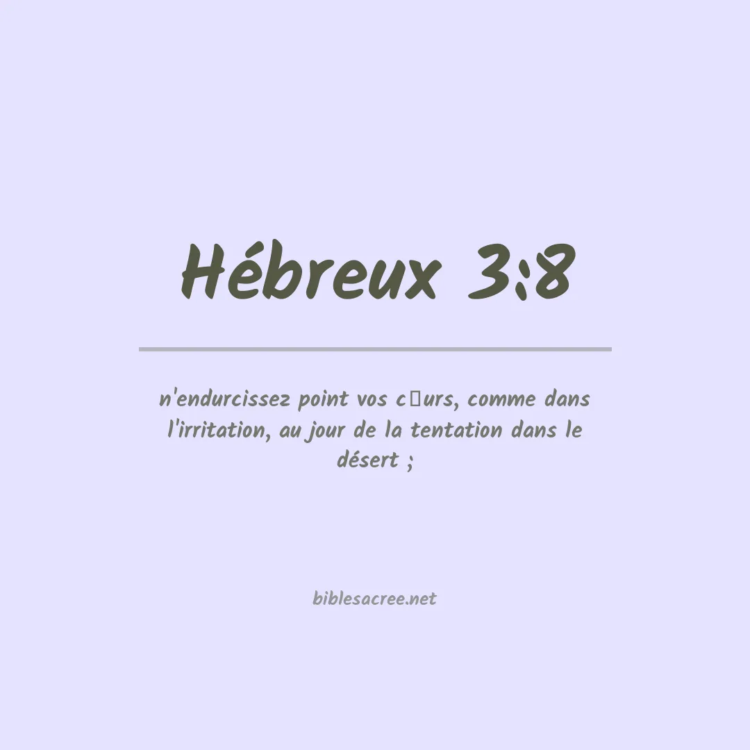 Hébreux - 3:8