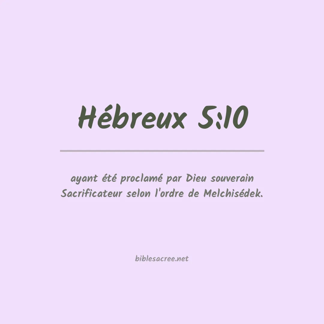 Hébreux - 5:10