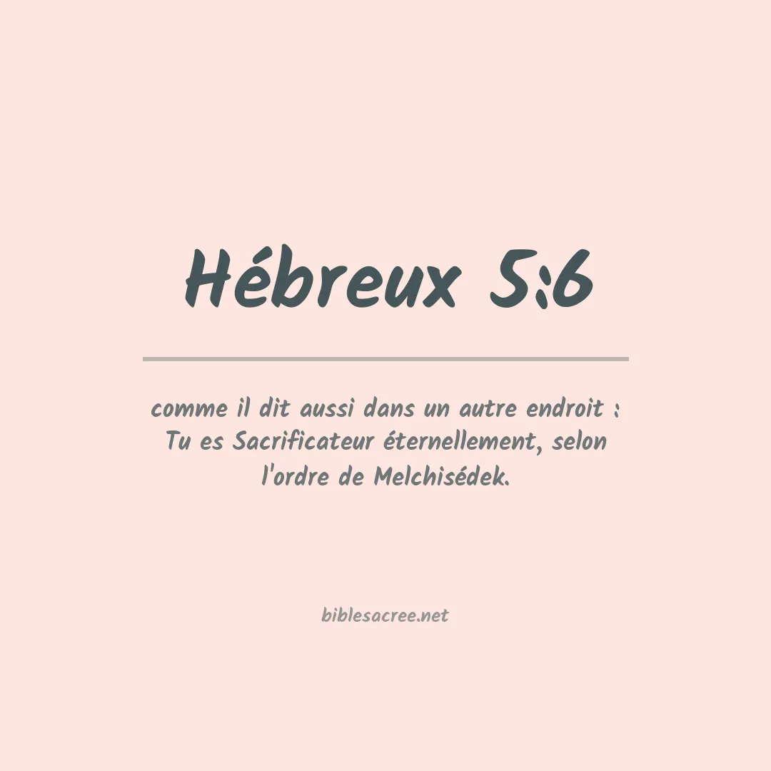 Hébreux - 5:6