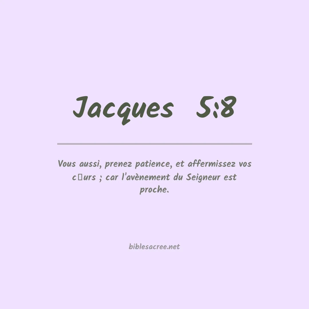 Jacques  - 5:8
