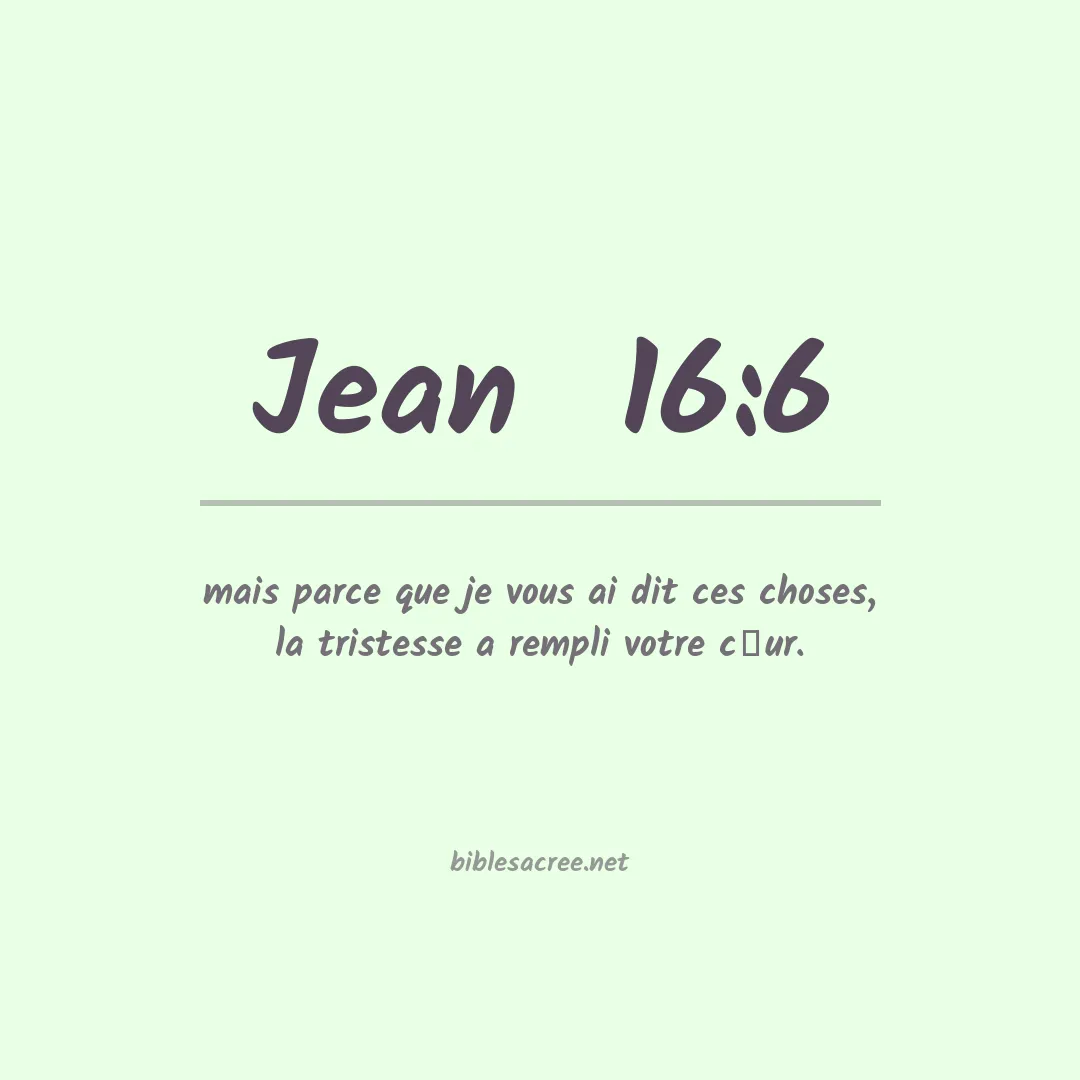 Jean  - 16:6