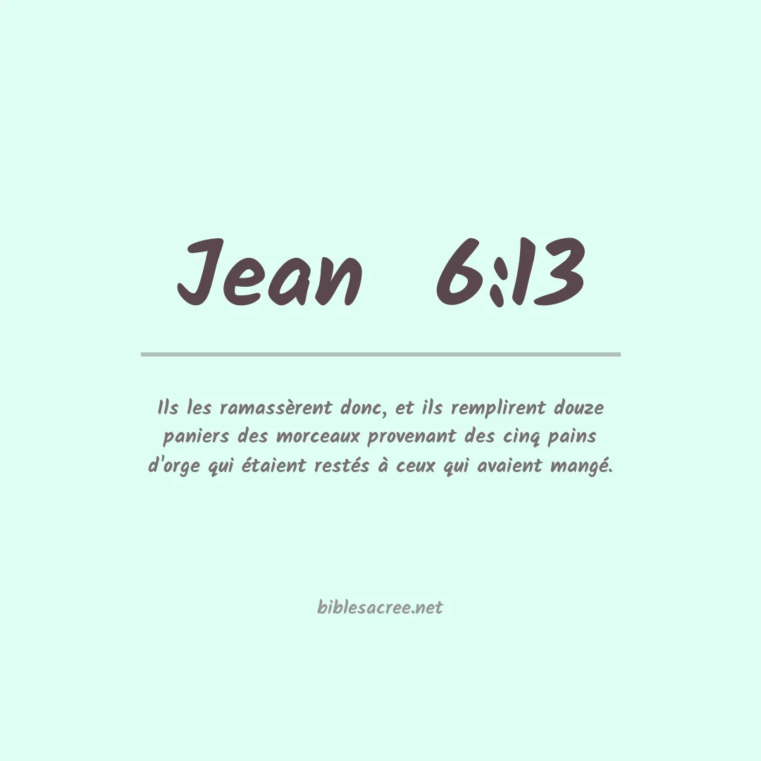 Jean  - 6:13