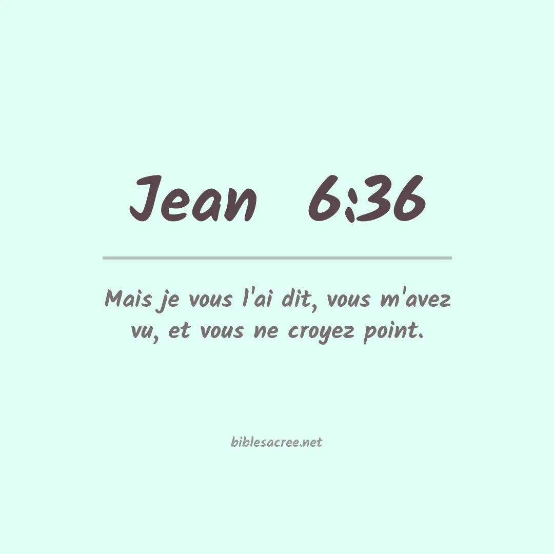 Jean  - 6:36