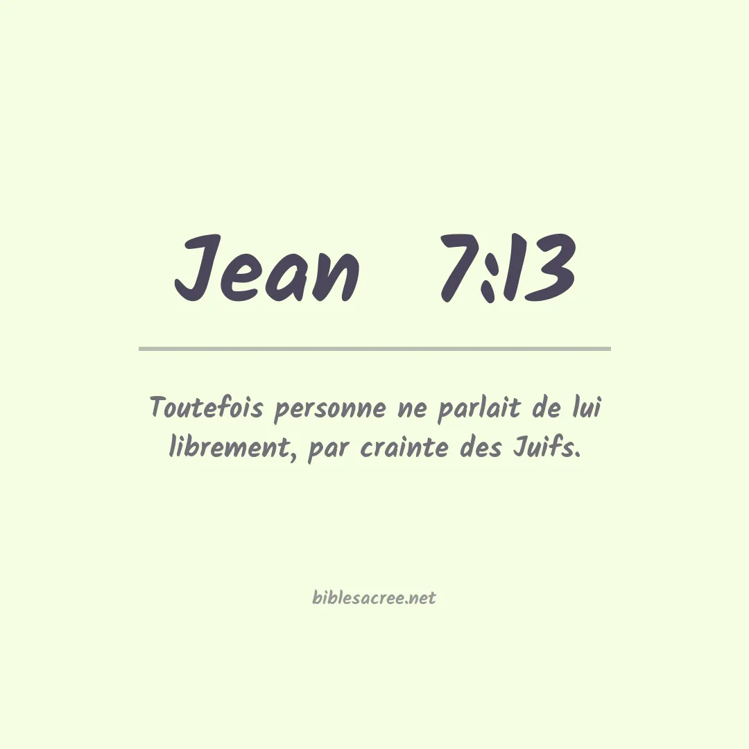 Jean  - 7:13